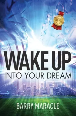 Svegliati nel tuo sogno - Wake Up Into Your Dream