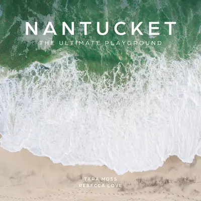 Nantucket: Il parco giochi definitivo - Nantucket: The Ultimate Playground