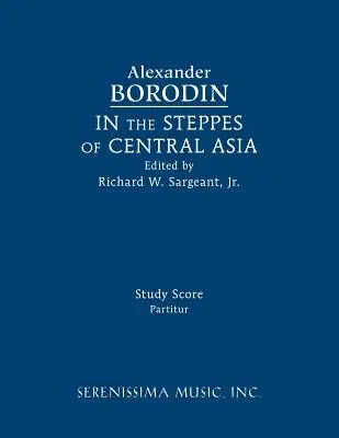 Nelle steppe dell'Asia centrale: Partitura di studio - In the Steppes of Central Asia: Study score