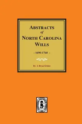 Testamenti della Carolina del Nord, 1663-1760, Estratti di. - North Carolina Wills, 1663-1760, Abstracts Of.