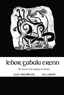 Lebor Gabala Erenn: il libro della conquista dell'Irlanda - Lebor Gabala Erenn: the book of the taking of Ireland