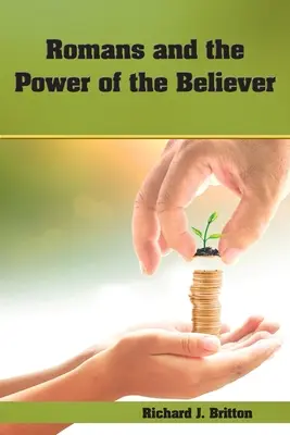 Romani e il potere del credente - Romans and the Power of the Believer
