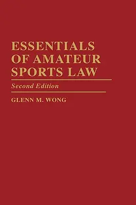 Elementi essenziali di diritto sportivo dilettantistico: Seconda edizione - Essentials of Amateur Sports Law: Second Edition