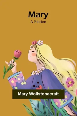Maria: Una narrativa - Mary: A Fiction