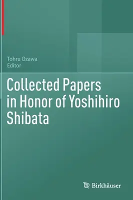 Raccolta di scritti in onore di Yoshihiro Shibata - Collected Papers in Honor of Yoshihiro Shibata