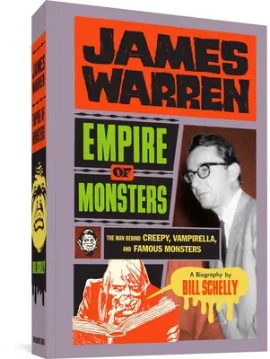 James Warren, L'impero dei mostri: L'uomo dietro Creepy, Vampirella e i mostri più famosi - James Warren, Empire of Monsters: The Man Behind Creepy, Vampirella, and Famous Monsters