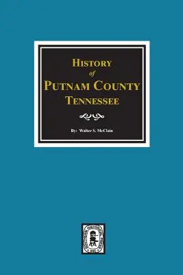 Storia della contea di Putman, Tennessee - History of Putman County, Tennessee