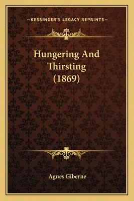 Fame e sete (1869) - Hungering And Thirsting (1869)