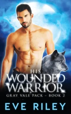 Il suo guerriero ferito - His Wounded Warrior