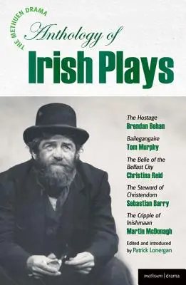 L'antologia di opere irlandesi di Methuen Drama: Ostaggio; Bailegangaire; Belle of the Belfast City; Steward of Christendom; Cripple of Inishmaan - The Methuen Drama Anthology of Irish Plays: Hostage; Bailegangaire; Belle of the Belfast City; Steward of Christendom; Cripple of Inishmaan