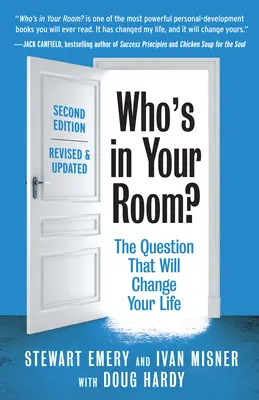 Chi c'è nella tua stanza? Rivisto e aggiornato: La domanda che cambierà la vostra vita - Who's in Your Room? Revised and Updated: The Question That Will Change Your Life