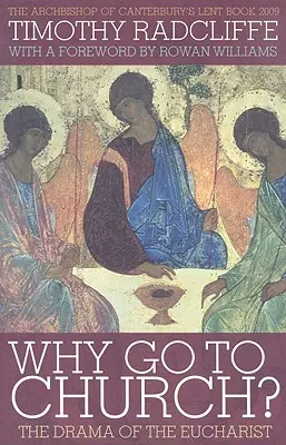 Perché andare in chiesa? Il dramma dell'Eucaristia - Why Go to Church?: The Drama of the Eucharist