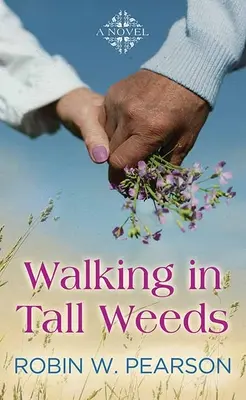 Camminare tra le erbacce alte - Walking in Tall Weeds