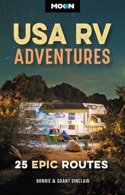 Avventure in camper negli Stati Uniti: 25 itinerari epici - Moon USA RV Adventures: 25 Epic Routes