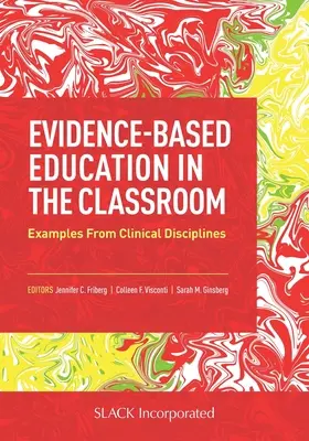 Educazione basata sull'evidenza in classe: Esempi di discipline cliniche - Evidence-Based Education in the Classroom: Examples From Clinical Disciplines
