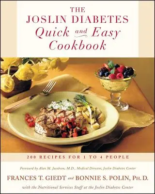 Il libro di cucina facile e veloce Joslin Diabetes: 200 ricette per 1-4 persone - The Joslin Diabetes Quick and Easy Cookbook: 200 Recipes for 1 to 4 People
