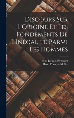 Discorsi sull'origine e i fondamenti dell'inganno tra gli uomini - Discours Sur L'Origine Et Les Fondements De L'Ingalit Parmi Les Hommes