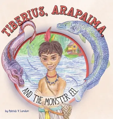 Tiberio, Arapaima e l'Anguilla Mostruosa - Tiberius, Arapaima, and the Monster Eel