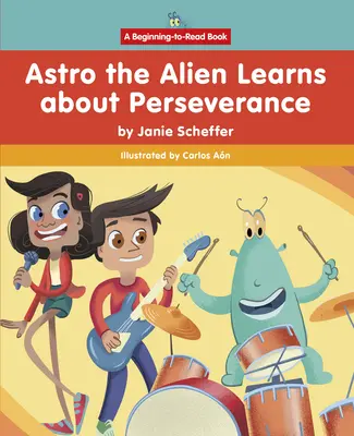 Astro l'alieno impara la perseveranza - Astro the Alien Learns about Perseverance