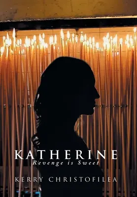 Katherine: La vendetta è dolce - Katherine: Revenge Is Sweet