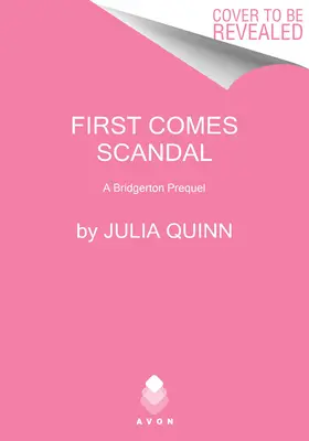 Prima viene lo scandalo: Un prequel di Bridgerton - First Comes Scandal: A Bridgerton Prequel