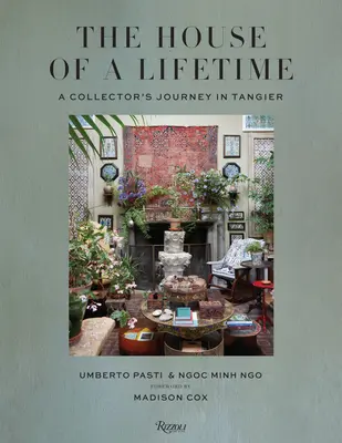 La casa di una vita: Il viaggio di un collezionista a Tangeri - The House of a Lifetime: A Collector's Journey in Tangier