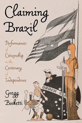 Rivendicare il Brasile: Le performance di cittadinanza nel centenario dell'indipendenza - Claiming Brazil: Performances of Citizenship in the Centenary of Independence