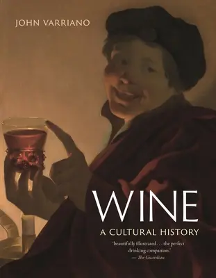 Il vino: Una storia culturale - Wine: A Cultural History