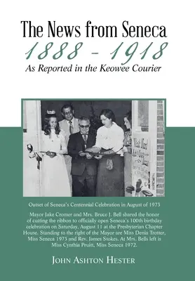Le notizie da Seneca - 1888 - 1918 - come riportate dal Keowee Courier - The News from Seneca - 1888 - 1918 - as Reported in the Keowee Courier