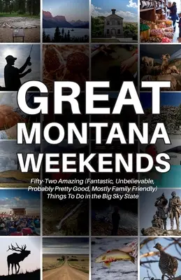 I grandi weekend del Montana - Great Montana Weekends