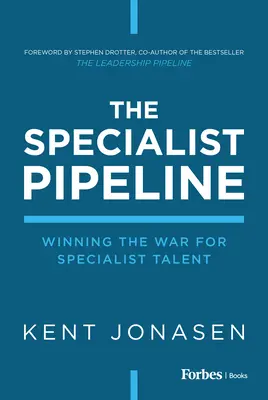 La pipeline degli specialisti: Vincere la guerra per i talenti specializzati - The Specialist Pipeline: Winning the War for Specialist Talent