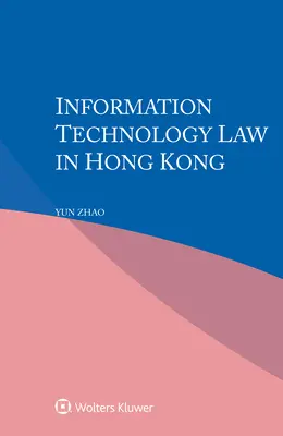 Diritto delle tecnologie dell'informazione a Hong Kong - Information Technology Law in Hong Kong