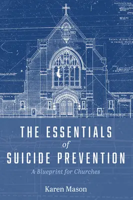 Gli elementi essenziali della prevenzione del suicidio: Un progetto per le chiese - The Essentials of Suicide Prevention: A Blueprint for Churches