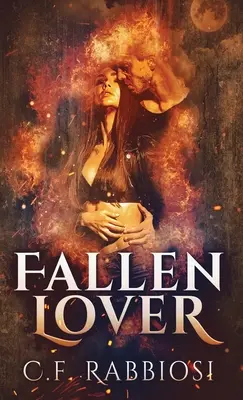 L'amante innamorato: Un incontro romantico con i demoni - Fallen Lover: A Demon Encounter Romance
