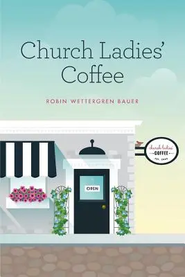 Il caffè delle signore della chiesa - Church Ladies' Coffee
