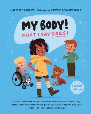 Il mio corpo! Quello che dico va bene! 2a edizione: Insegnare ai bambini la sicurezza del corpo, il tocco sicuro e non sicuro, le parti intime, il consenso, il rispetto, i segreti e le sorprese. - My Body! What I Say Goes! 2nd Edition: Teach children about body safety, safe and unsafe touch, private parts, consent, respect, secrets and surprises