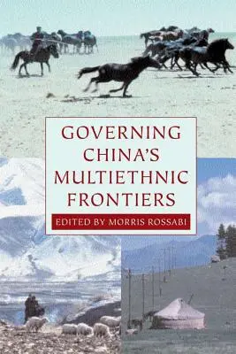 Governare le frontiere multietniche della Cina - Governing China's Multiethnic Frontiers