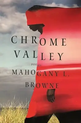 Valle del cromo: Poesie - Chrome Valley: Poems