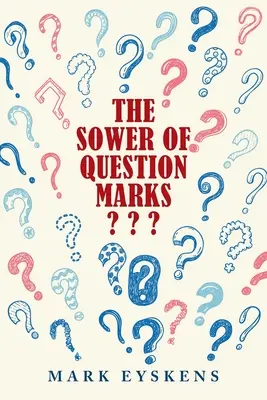 Il seminatore di punti interrogativi - The Sower of Question Marks