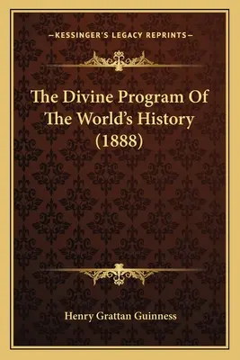 Il programma divino della storia del mondo (1888) - The Divine Program Of The World's History (1888)