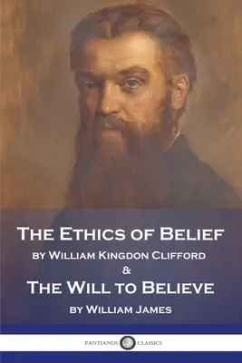 L'etica della fede e la volontà di credere - The Ethics of Belief and The Will to Believe