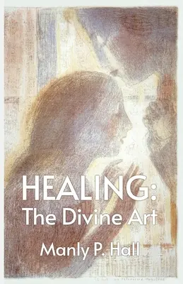 Guarigione: L'arte divina - Healing: The Divine Art