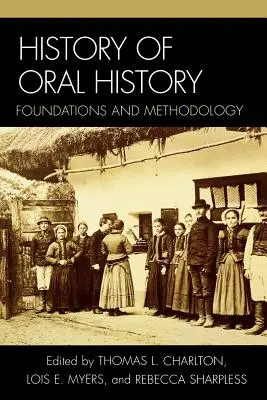Storia della storia orale: Fondamenti e metodologia - History of Oral History: Foundations and Methodology