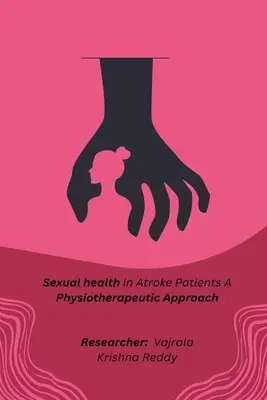 salute sessuale nei pazienti con ictus: un approccio fisioterapico - sexual health in stroke patients a physiotherapeutic approach