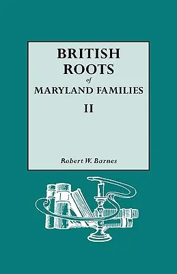 Radici britanniche delle famiglie del Maryland II - British Roots of Maryland Families II