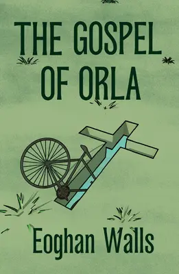 Il Vangelo di Orla - The Gospel of Orla