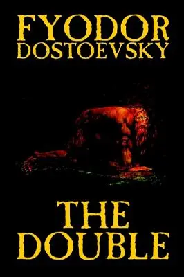 Il doppio di Fëdor Michajlovič Dostoevskij, Narrativa, Classici - The Double by Fyodor Mikhailovich Dostoevsky, Fiction, Classics