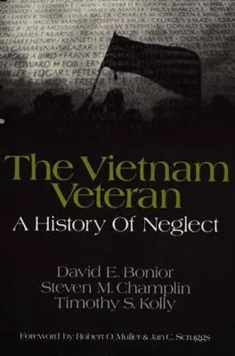 Il veterano del Vietnam: Una storia di abbandono - The Vietnam Veteran: A History of Neglect