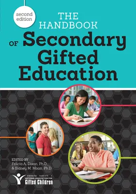 Il manuale dell'educazione secondaria dotata di talento - The Handbook of Secondary Gifted Education