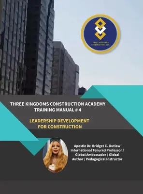 Accademia delle costruzioni dei Tre Regni - Manuale di formazione n. 4 (Sviluppo della leadership per le costruzioni) - Three Kingdoms Construction Academy - Training Manual # 4 (Leadership Development for Construction)
